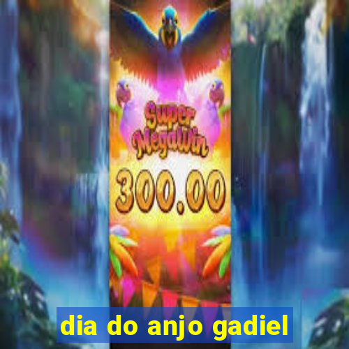 dia do anjo gadiel